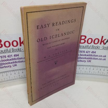Picture of Easy Readings in Old Icelandic, with Outlines of Grammar and Vocabularies