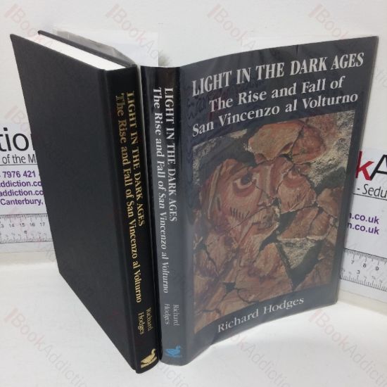 Picture of Light in the Dark Ages: the Rise and Fall of San Vincenzo al Volturno