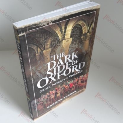 Picture of The Dark Side of Oxford : Crime, Poverty and Violence