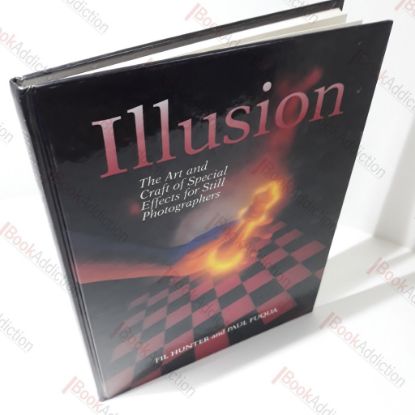 Picture of Illusion : The Art and Craft of Special Effects for Still Photographers