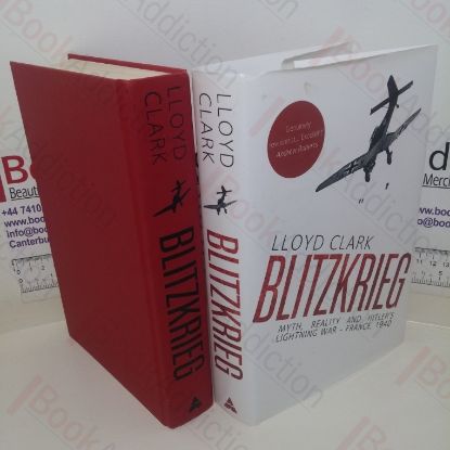 Picture of Blitzkrieg: Myth, Reality and Hitler's Lightning War -  France, 1940