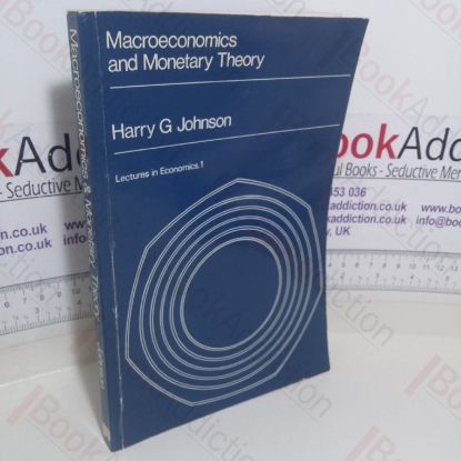 Picture of Macroeconomics and Monetary Theory (Lectures in Economics, 1)