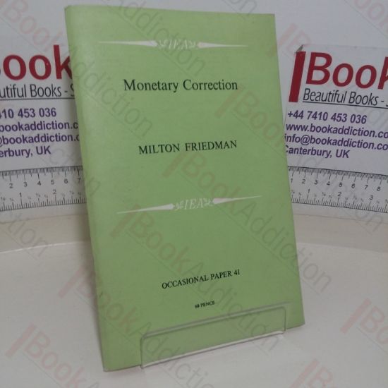 Picture of Monetary Correction: A Proposal for Escalator Clauses to Reduce the Costs of Ending Inflation (Occasional Paper, No. 41)