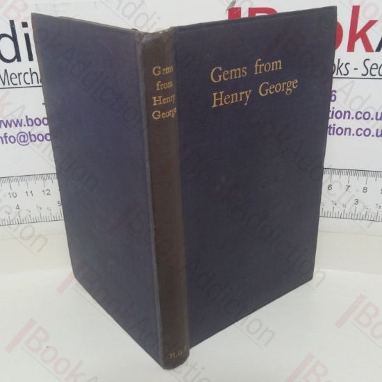 Picture of Gems from Henry George.  Being Memorable Passages from the Writings and Addresses of the Author of Progress and Poverty
