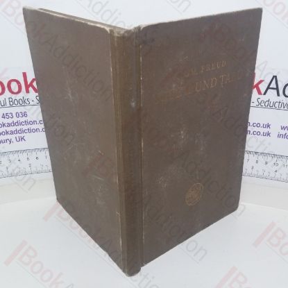 Picture of Totem Und Taboo: Einge Ubereinstimmungen Im Seelenleben Der Wilden Und Der Neurotiker [Totem and Taboo: Remsemblances Between the Pyschic Lives of Savages and Neurotics]