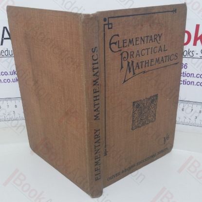 Picture of Elementary Practical Mathematics for Technical and Industrial Classes