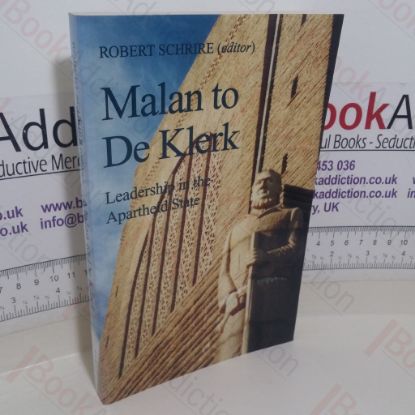 Picture of Malan to De Klerk: Leadership in the Apartheid State