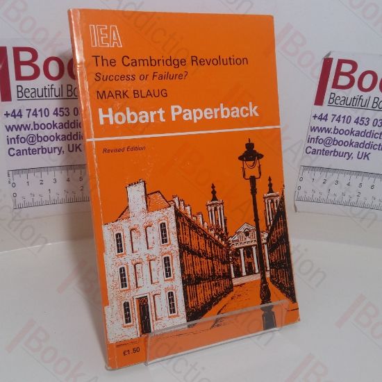 Picture of The Cambridge Revolution: Success or Failure? (IEA Hobart Paperback, No. 6)