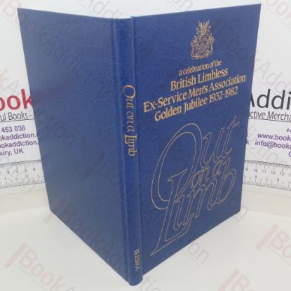 Picture of Out on a Limb: A Celebration of the British Limbless Ex-Service Men's Association Golden Jubilee 1932-1982