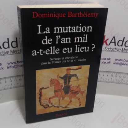 Picture of La mutation de l'an mil, a-t-elle eu lieu? Servage Et Chevalerie Dans La France Des Xe Et XIE Siecles