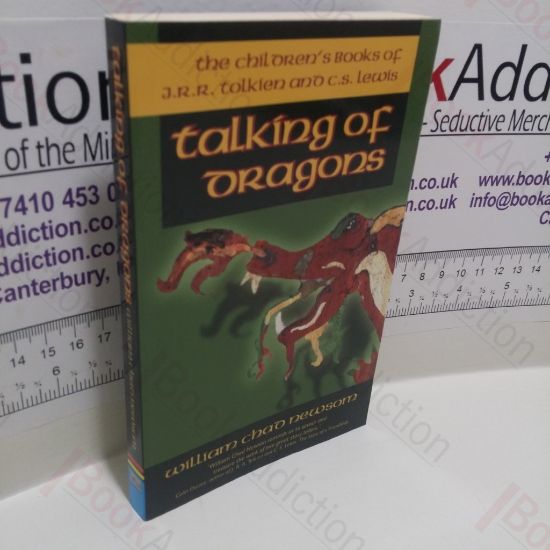 Picture of Talking of Dragons : The Children's Books of J R R Tolkien and C S Lewis