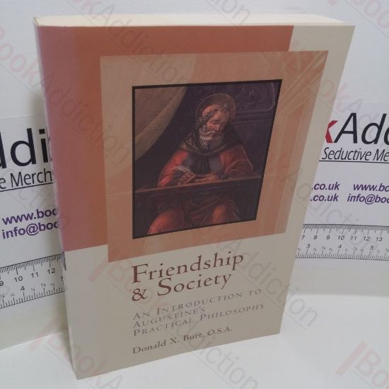 Picture of Friendship and Society : An Introduction to Augustine's Practical Philosophy
