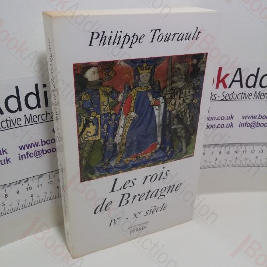 Picture of Les rois de Bretagne : IVe-Xe SiÃ¨cle