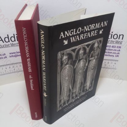 Picture of Anglo-Norman Warfare : Studies in Late Anglo-Saxon and Anglo-Norman Military Organization and Warfare