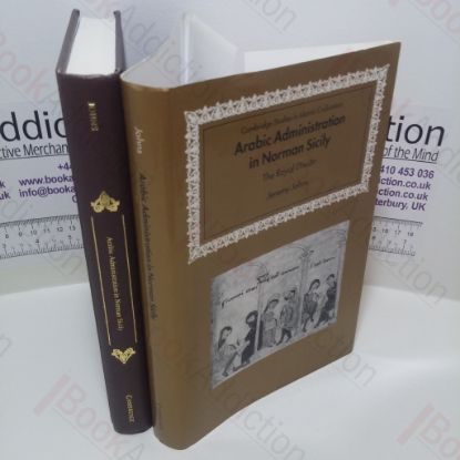 Picture of Arabic Administration in Norman Sicily : The Royal Diwan (Cambridge Studies in Islamic Civilization Series)