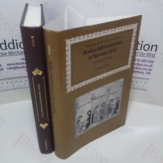 Picture of Arabic Administration in Norman Sicily : The Royal Diwan (Cambridge Studies in Islamic Civilization Series)