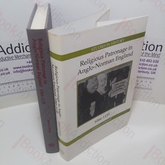 Picture of Religious Patronage in Anglo-Norman England, 1066-1135 (Royal Historical Society Studies in History Series)
