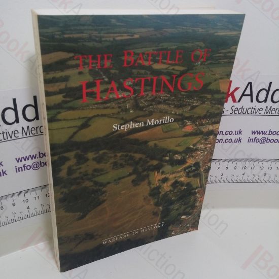 Picture of The Battle of Hastings : Sources and Interpretations (Warfare in History Series)