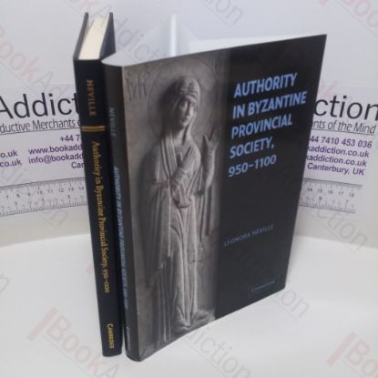 Picture of Authority in Byzantine Provincial Society, 950-1100