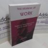 Picture of The Meaning of Work : Papers on Work Organization and the Design of Jobs (Signed)