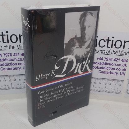 Picture of Four Novels of the 1960s: The Man in the High Castle / The Three Stigmata of Palmer Eldritch / Do Androids Dream of Electric Sheep / Ubik (Library of America series)