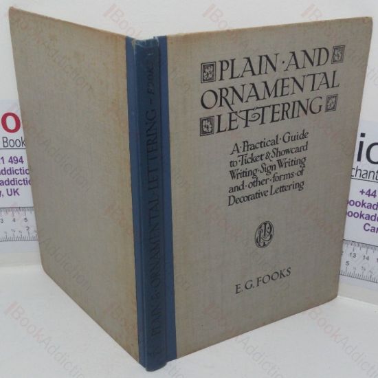 Picture of Plain and Ornamental Lettering: A Practical Guide to Ticket & Showcard Writing, Sign-writing, and other Forms of Decorative Lettering