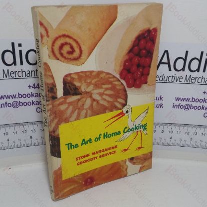 Picture of The Art of Home Cooking (Stork Margarine Cookery Service)