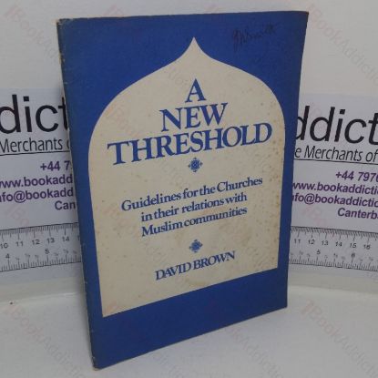 Picture of A New Threshold: Guidelines for the Churches in their Relations with Muslim Communities