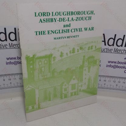 Picture of Lord Loughborough, Ashby-de-la-Zouch and the English Civil War
