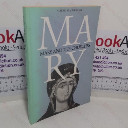 Picture of Mary and the Churches: Papers of the Chichester Congress Congress 1986.of the Ecumenical Society of the Blessed Virgin Mary