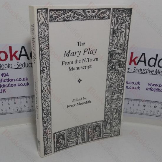 Picture of The Mary Play from the N Town Manuscript (Exeter Medieval English Texts and Studies series)