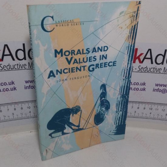 Picture of Moral Values on Ancient Greece (Classical World series)