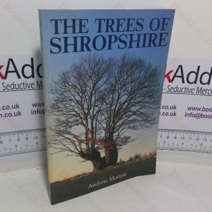 Picture of The Trees of Shropshire: Myth, Fact and Legend