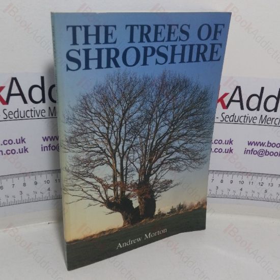 Picture of The Trees of Shropshire: Myth, Fact and Legend