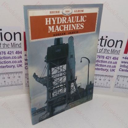 Picture of Hydraulic Machines (Shire Album, No. 144)