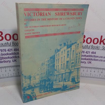 Picture of Victorian Shrewsbury: Studies in the History of a County Town