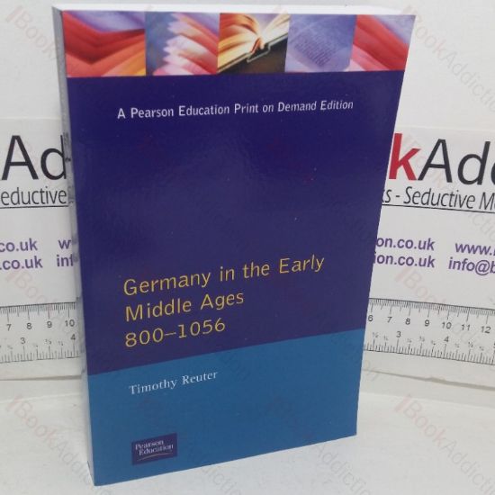Picture of Germany in the Early Middle Ages, c 800-1056 (Longman History of Germany series)