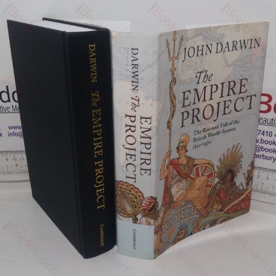 Picture of The Empire Project: The Rise and Fall of the British World-system, 1830-1970