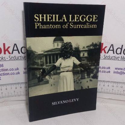 Picture of Sheila Legge: Phantom of Surrealism