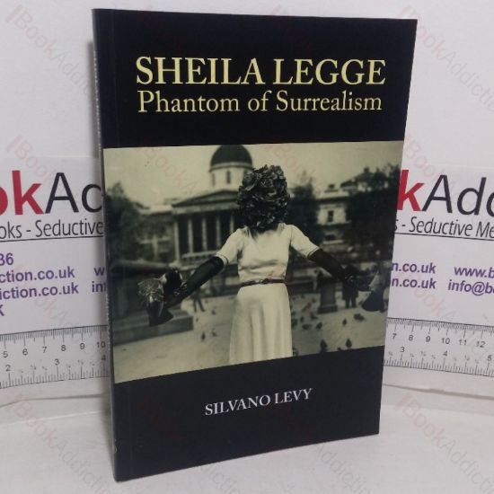 Picture of Sheila Legge: Phantom of Surrealism