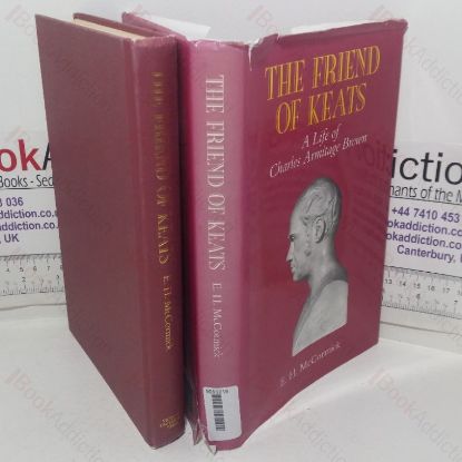 Picture of The Friend of Keats: A Life of Charles Armitage Brown