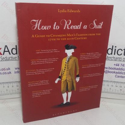 Picture of How to Read a Suit: A Guide to Changing Men's Fashion from the 17th to the 20th Century