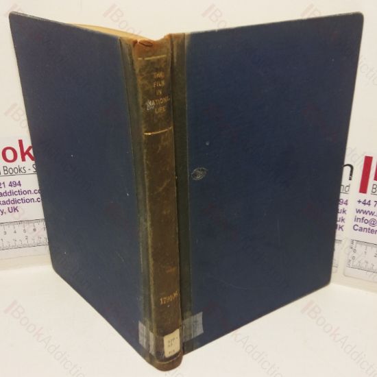 Picture of The Film in National Life, Being the Report of an Enquiry Conducted by the Commission on Educational and Cultural Films in the Service which the Cinematograph May Render to Education and Social Progress