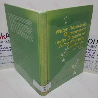 Picture of Water Resources Management under Drought or Water Shortage Conditions (Proceedings of the Ewra 95 Symposium Nicosia, Cyprus; 14-18 Mar 1995)