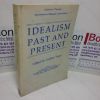 Picture of Idealism Past and Present: Royal Institute of Philosophy Lecture Series (Supplement to 'Philosophy' series, No. 13)