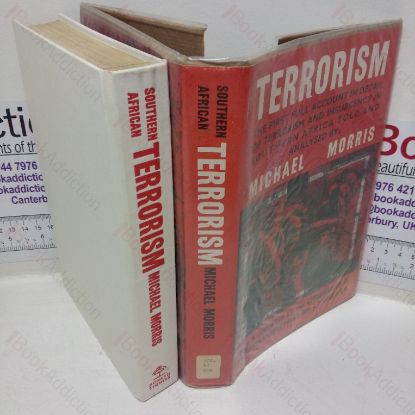 Picture of Terrorism: The First Full Account in Detail of Terrorism and Insurgency in Southern Africa
