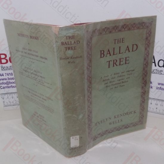 Picture of The Ballad Tree: A Study of British and American Ballads, their Folklore, Verse and Music together with Sixty Traditional Ballads and their Tunes