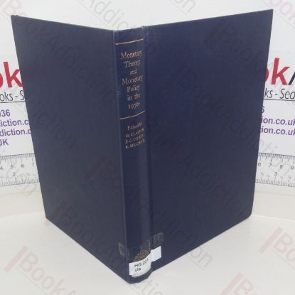 Picture of Monetary Theory and Monetary Policy in the 1970s: Proceedings of the 1970 Sheffield Money Seminar