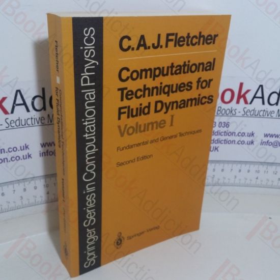 Picture of Computational Techniques for Fluid Dynamics, Volume 1: Specific Techniques for Different Flow Categories (Springer Series in Computational Physics)