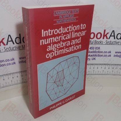 Picture of Introduction to Numerical Linear Algebra and Optimisation (Cambridge Texts in Applied Mathematics series)